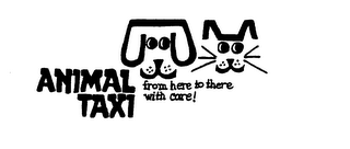 ANIMAL TAXI FROM HERE TO THERE WITH CARE! logo