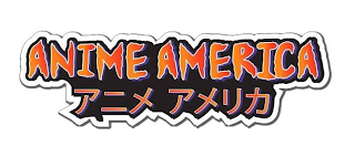 ANIME AMERICA
