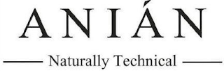 ANIÁN NATURALLY TECHNICAL logo
