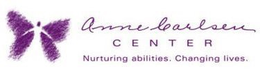 ANN CARLSEN CENTER NURTURING ABILITIES.CHANGING LIVES.