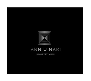 ANN U NAKI GOLD EVERY WEAR logo