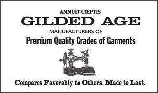 ANNUIT COEPTIS GILDED AGE, MANUFACTURERS OF PREMIUM QUALITY GRADES OF GARMENTS. COMPARES FAVORABLY TO OTHERS. MADE TO LAST. logo