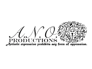 A.N.O. PRODUCTIONS ARTISTIC EXPRESSION PROHIBITS ANY FORM OF OPPRESSION. logo
