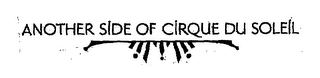 ANOTHER SIDE OF CIRQUE DU SOLEIL logo