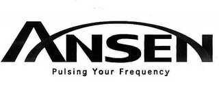 ANSEN PULSING YOUR FREQUENCY