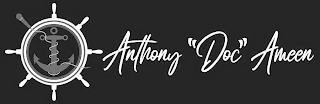 ANTHONY "DOC" AMEEN