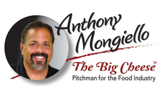 ANTHONY MONGIELLO, THE BIG CHEESE, PITCHMAN FOR THE FOOD INDUSTRY logo