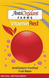 ANTIOXIDANT FARMS VITAMIN RED ANTIOXIDANT-FORTIFIED FRUIT WATER NATURAL REFRESHMENT logo