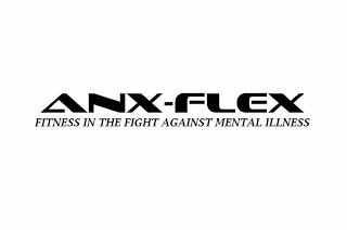ANX-FLEX FITNESS IN THE FIGHT AGAINST MENTAL ILLNESS logo