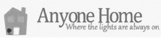 ANYONE HOME WHERE THE LIGHTS ARE ALWAYSON logo