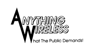 ANYTHING WIRELESS WHAT THE PUBLIC DEMANDS! logo