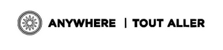 ANYWHERE | TOUT ALLER logo