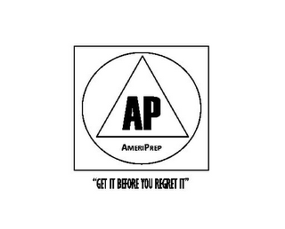 AP AMERIPREP "GET IT BEFORE YOU REGRET IT" logo
