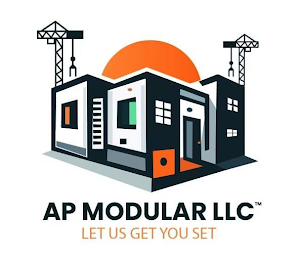 AP MODULAR LLC LET US GET YOU SET logo