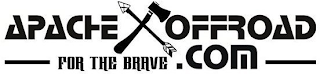 APACHE OFFROAD FOR THE BRAVE .COM logo