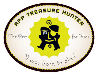 APP TREASURE HUNTER "I WAS BORN TO PLAY" THE BEST FOR KIDS logo