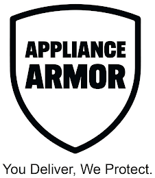 APPLIANCE ARMOR YOU DELIVER, WE PROTECT. logo