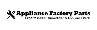 APPLIANCE FACTORY PARTS EXPERTS IN BBQ, HUMIDIFIER, & APPLIANCE PARTS logo