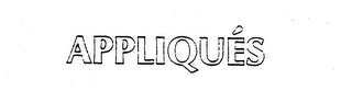 APPLIQUES