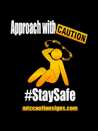 APPROACH WITH CAUTION #STAYSAFE MTCCAUTIONSIGNS.COM logo