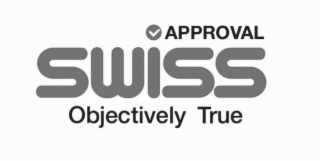 APPROVAL SWISS OBJECTIVELY TRUE