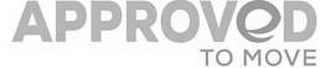 APPROVED TO MOVE logo