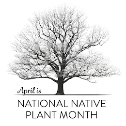 APRIL IS NATIONAL NATIVE PLANT MONTH logo
