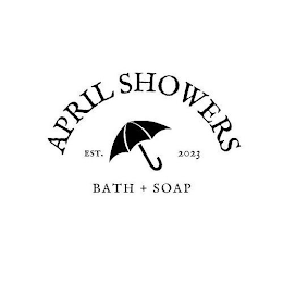 APRIL SHOWERS EST. 2023 BATH + SOAP logo