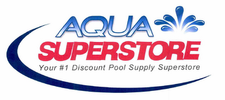 AQUA SUPERSTORE YOUR #1 DISCOUNT POOL SUPPLY SUPERSTORE logo
