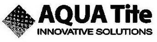 AQUA TITE INNOVATIVE SOLUTIONS logo