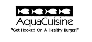 AQUACUISINE "GET HOOKED ON A HEALTHY BURGER!" logo