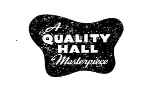 A...QUALITY HALL MASTERPIECE logo