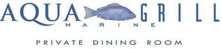 AQUAMARINE GRILL PRIVATE DINING ROOM