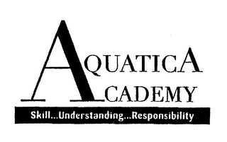 AQUATICA ACADEMY SKILL...UNDERSTANDING...RESPONSIBILITY logo
