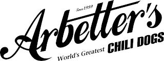 ARBETTER'S SINCE 1959 WORLD'S GREATEST CHILI DOGS logo