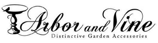 ARBOR AND VINE DISTINCTIVE GARDEN ACCESSORIES logo