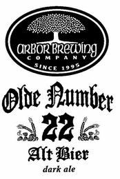ARBOR BREWING COMPANY SINCE 1995 OLDE NUMBER 22 ALT BIER DARK ALE logo