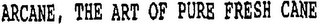 ARCANE, THE ART OF PURE FRESH CANE logo