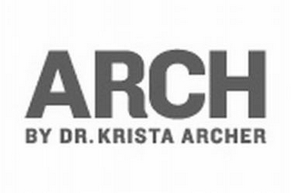 ARCH BY DR. KRISTA ARCHER logo