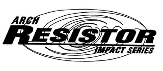 ARCH RESISTOR IMPACT SERIES logo