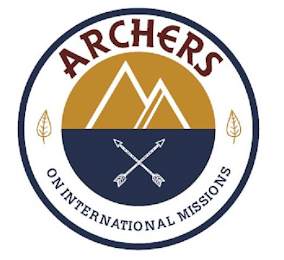 ARCHERS ON INTERNATIONAL MISSIONS