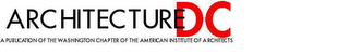 ARCHITECTUREDC A PUBLICATION OF THE WASHINGTON CHAPTER OF THE AMERICAN INSTITUTE OF ARCHITECTS logo