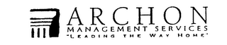 ARCHON MANAGEMENT SERVICES "LEADING THE WAY HOME" logo