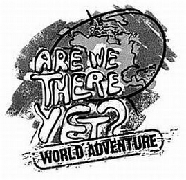 ARE WE THERE YET? WORLD ADVENTURE logo