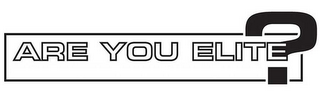 ARE YOU ELITE? logo
