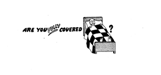 ARE YOU FULLY COVERED? logo