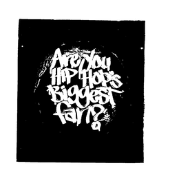 ARE YOU HIP HOP'S BIGGEST FAN? logo