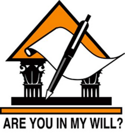 ARE YOU IN MY WILL? logo