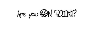 ARE YOU ON POINT? logo