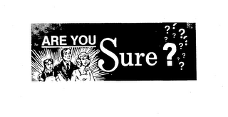 ARE YOU SURE? logo